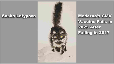 Moderna's CMV vaccine fails in 2025 after failing in 2017. How many young women were poisoned?