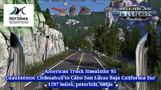 American Truck Simulator 95, Chihuahua to Baja California Sur, 1197 miles, peterbilt, 60fps