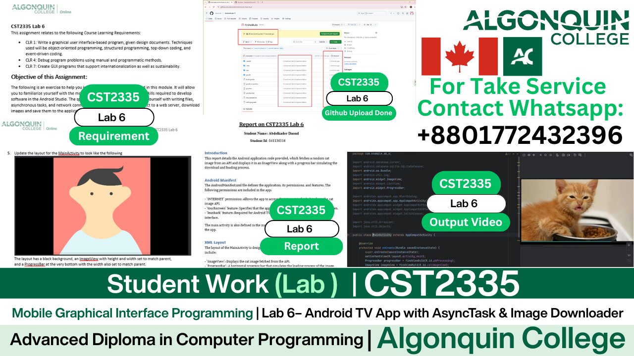 Student Work (𝐋𝐚𝐛 𝟔) | 𝐂𝐒𝐓𝟐𝟑𝟑𝟓 𝐋𝐚𝐛 𝟔 Android TV App with AsyncTask & Image Downloader | Algonquin