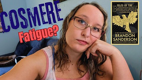 I Think I Have Cosmere Fatigue...