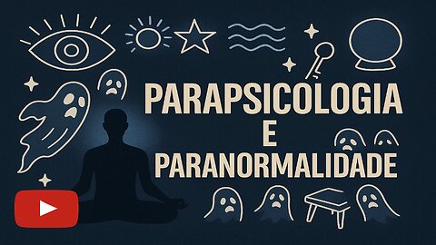 Parapsicologia e Paranormalidade - Live de 03_07_2025