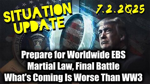 Prepare for Worldwide EBS; Martial Law, Final Battle; What's Coming Is Worse Than World War III