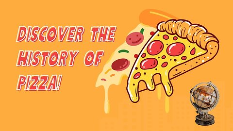The History of Pizza: -5 Minute Journey
