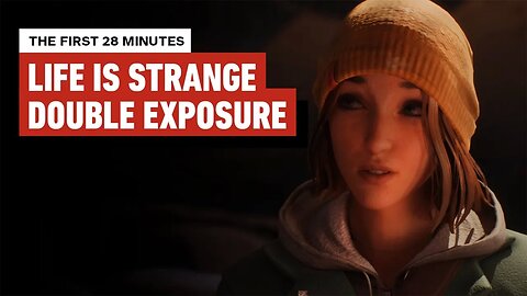 Life is Strange - Double Exposure - The First 28 Minutes of Gameplay 4K