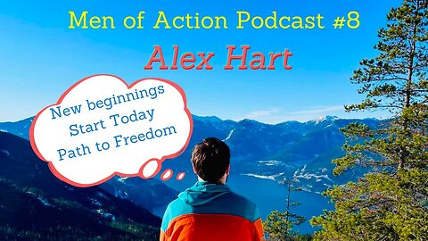 Mens Lifeline Academy Podcast #8 Alex Hart | How To Have. A Better Life?