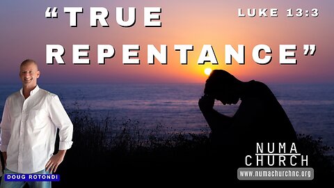 True Repentance by Doug Rotondi