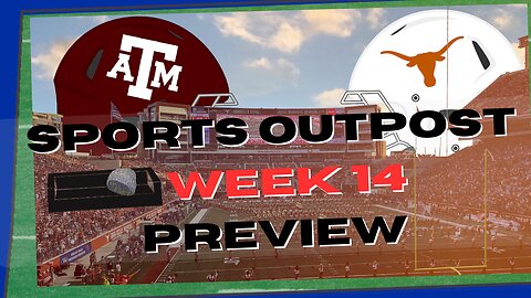 Texas A&M vs Texas - CFB Week 14 Preview