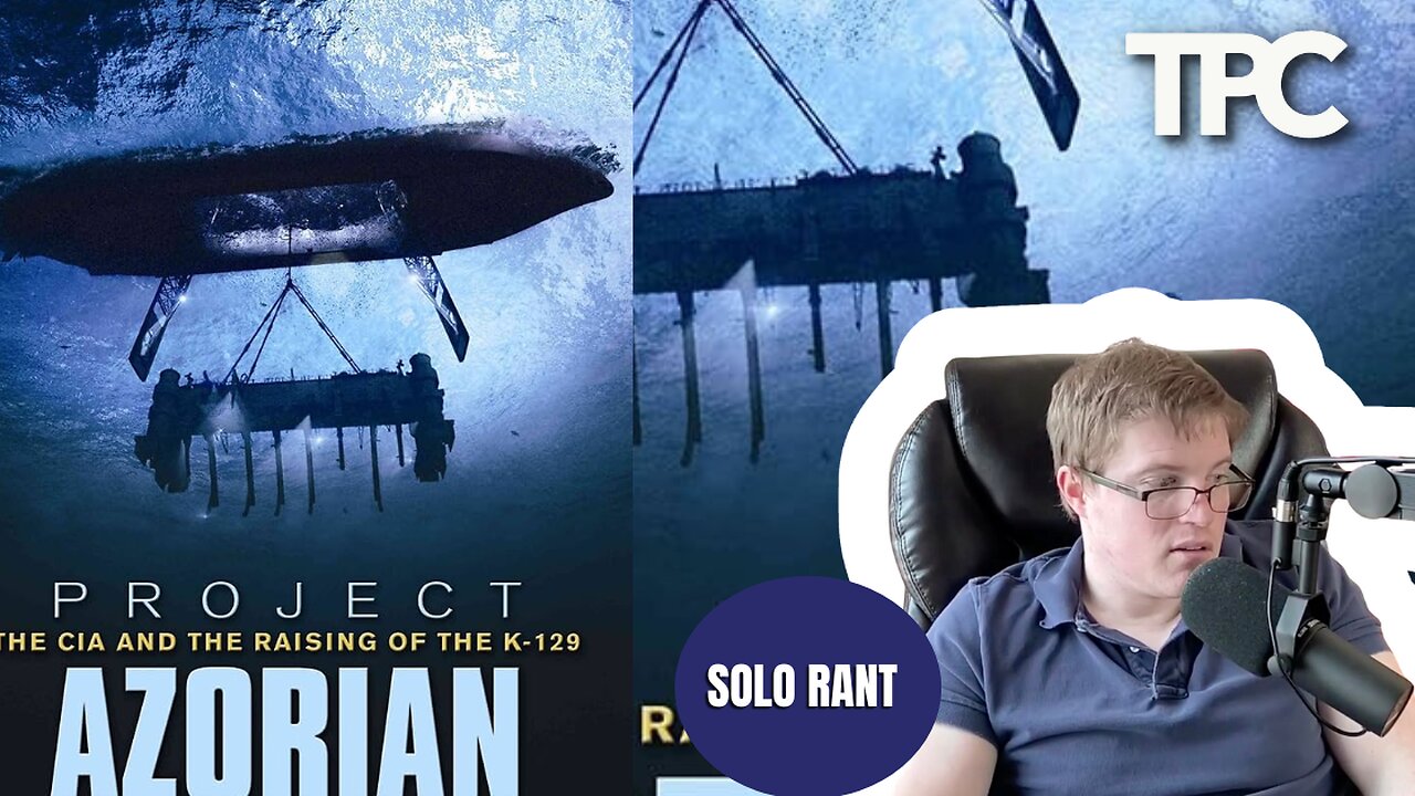 Project Azorian | Live Solo Rant (TPC #1,806)