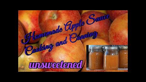 Homemade unsweetened applesauce -- cooking and canning