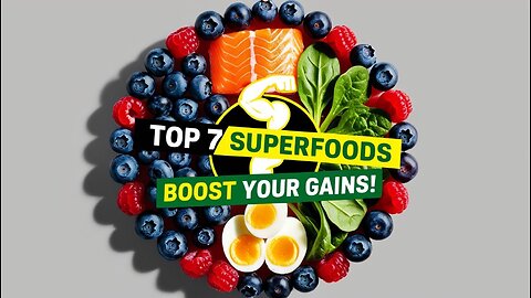 Top 7 Superfoods to Boost Your Fitness Results / GR Motivattion