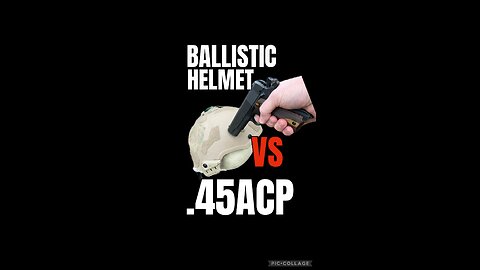 Ballistic Helmet Test, 45ACP