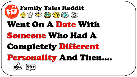 Went On A Date With Someone Who Had A Completely Different Personality And... | Telltales