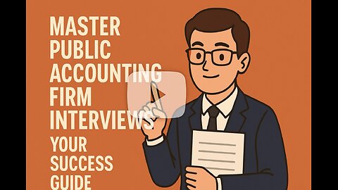 How to Ace Big 4 Accounting Interviews | Complete Guide