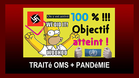 L'OMS nous prépare "la rentrée" ! Traité + Pandémie ... (Hd 1080)