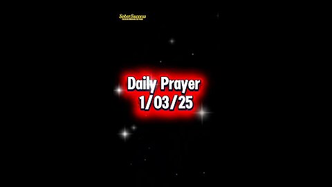 Daily Prayer 🙏 | 1/03/25 #MorningPrayer #MorningRoutine #DailyPrayer #DailyBlessing #Sobriety