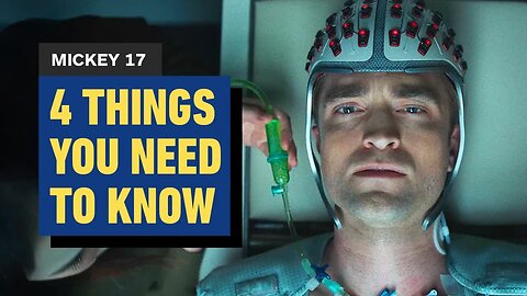 Mickey 17 - 4 Things You Need To Know