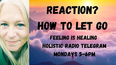 Reaction? How to Let Go! [Jenny Luscombe EFT]