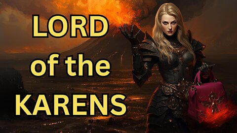 Lord Of The Karens: The Battle For Beautiful Women In Video Games