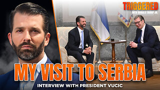 My Visit to Serbia & Conversation with President Vucic | Triggered Ep224