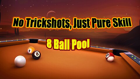 ✨ 8 Ball Pool: No Trickshots, Just Pure Skill