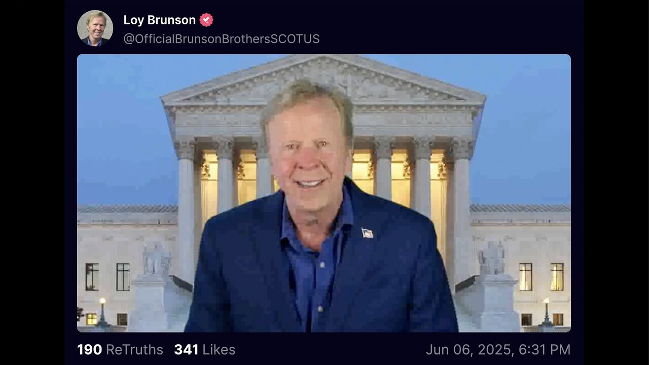 ⚖️ Jun 6 2025 - Loy Brunson > SCOTUS Update - Trump's Newly Appointed US Solicitor General