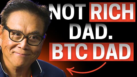 I Don’t Want to Be the 'Rich Dad' I Want to Be the Bitcoin Dad!