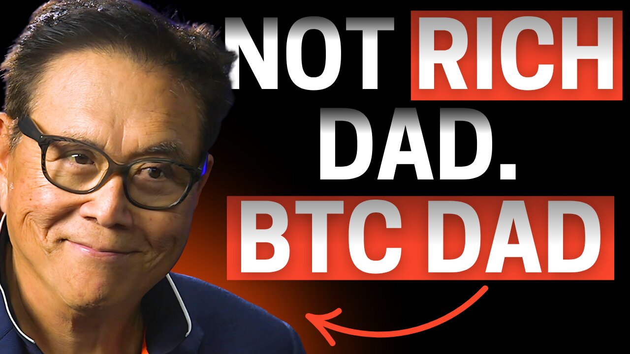 I Don’t Want to Be the 'Rich Dad' I Want to Be the Bitcoin Dad!