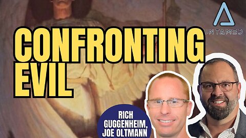 Joe Oltmann Untamed | Guest Rich Guggenheim | Confronting Evil | 02.17.26