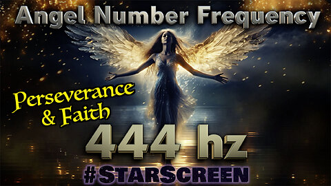 🔊 444 hz🌟Angel Number - Perseverance & Faith