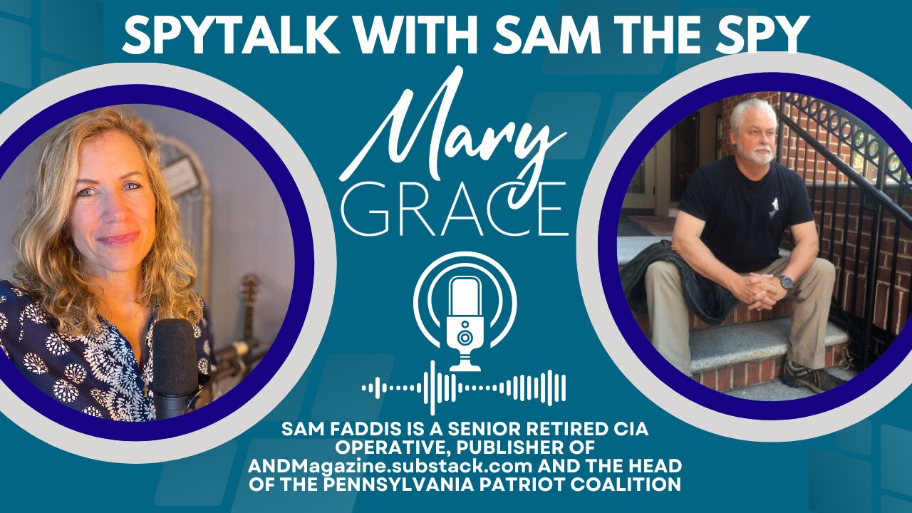 MARY GRACE: SPYTALK with @RealSamFaddis | LIARS GONNA LIE