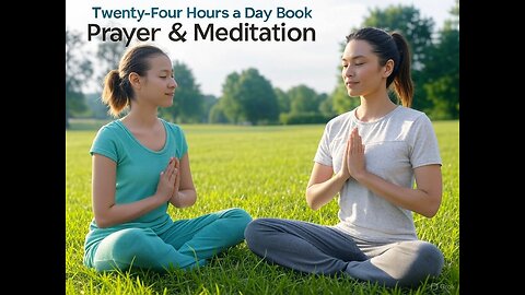Twenty-Four Hours A Day Book– May 18 - Daily Reading - A.A. - Serenity Prayer & Meditation