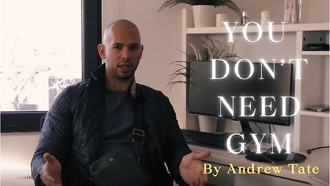 Andrew Tate on the Gym - Full Video