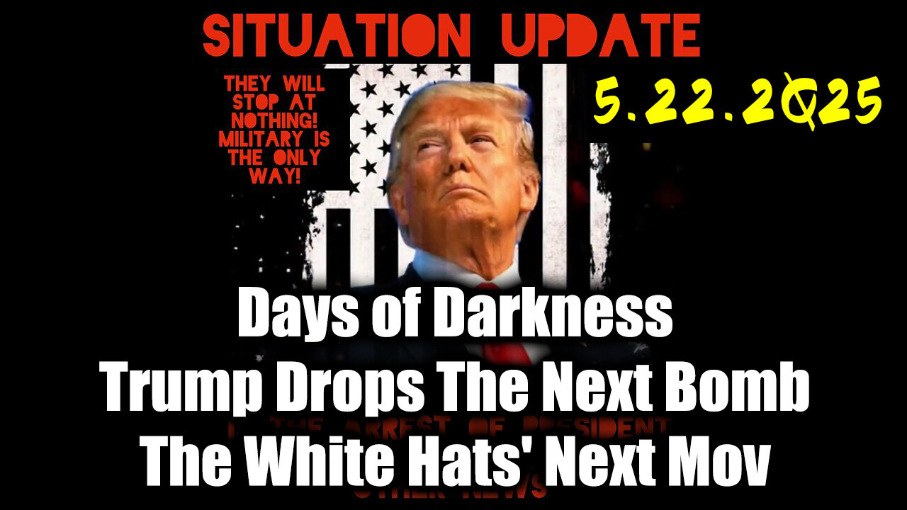 Situation Update 5.22.25 - Trump MAKE BIGGEST Announcement YET, An Emergency Reset Coming