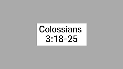 Colossians 3:18-25