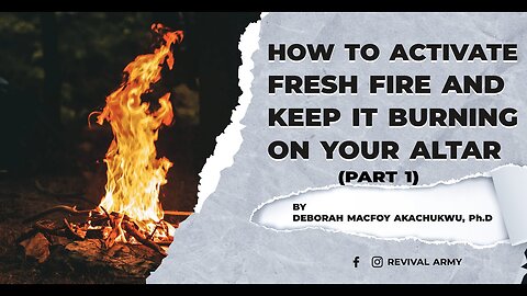 How to Activate Fresh Fire and keep it burning in your Altar(Part 1