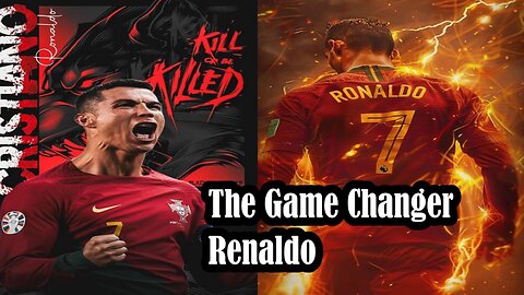 Cristiano Ronaldo – The Ultimate Game Changer in Football History