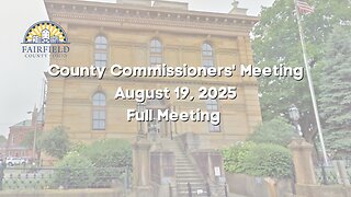 Fairfield County Commissioners | Full Meeting | August 19, 2025