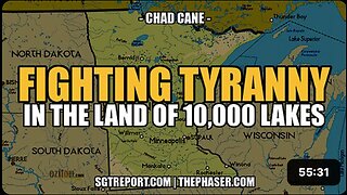 FIGHTING TYRANNY IN THE LAND OF 10,000 LAKES -- Chad Cane