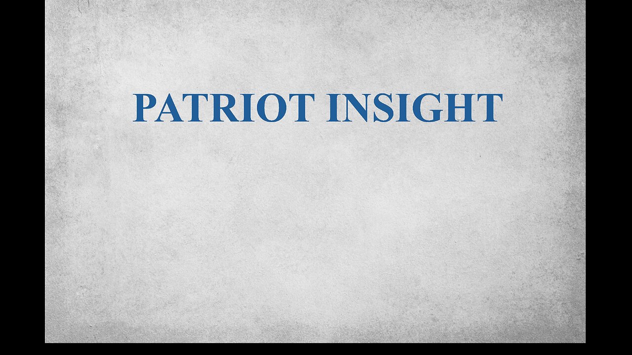 Patriot Insight - Episode 1