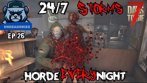 7 Days to Die 24/7 Storms + Horde Every Night | Ep26 – TREASURES, DROPS, AND TELEMARKETING!