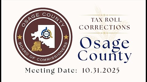 10.31.2025- Osage County Tax Roll Correction Meeting