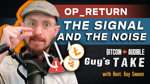 Take_099 - OP_RETURN The Signal and the Noise