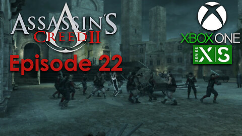 Assassin's Creed 2 Xbox One/Series X Gameplay Episode 22 - What Goes Around