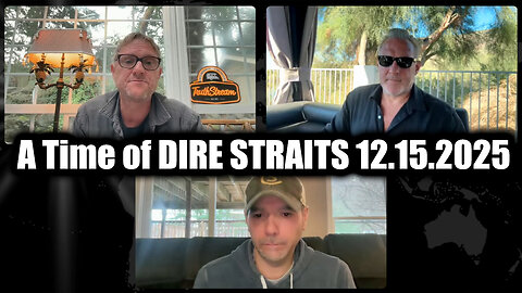 Patriot Underground & Joe and Scott Current Events 12.15.25 - A Time of DIRE STRAITS