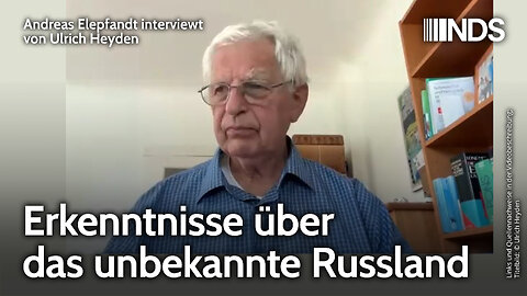 Erkenntnisse über das unbekannte Russland | Ulrich Heyden | NDS-Podcast