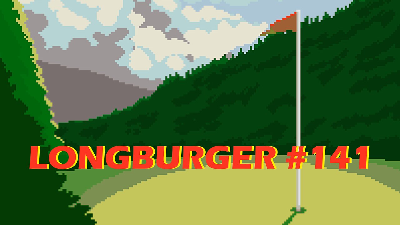 [PREVIEW] Longburger #141: Golf Burger! [FULL SHOW ON LOCALS. Link In Desc.]