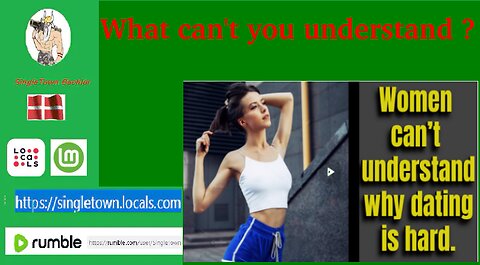 What cant You understand woman ?