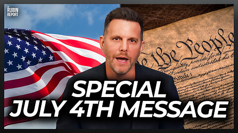 A Special July 4th Message