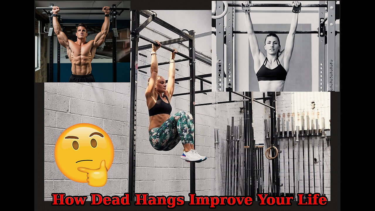 How Dead Hangs Improve Your Life