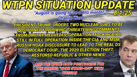 WTPN SITUATION UPDATE FEATURING RESTORED REPUBLIC 8/1/25